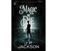 J P Jackson Magic or Die (Tascabile)