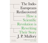 J. P. Mallory The Indo-Europeans Rediscovered (Copertina rigida)