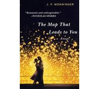 J P Monninger The Map That Leads to You (Tascabile)