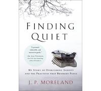 J. P. Moreland Finding Quiet (Tascabile)