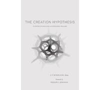 J. P. Moreland The Creation Hypothesis (Tascabile)