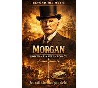 J.P. Morgan: Power • Capital • Control