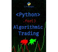 J.P. Morgan J P Morgan Python for Algorithmic Trading (Tascabile)