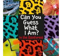 J.P. Percy Can You Guess What I Am?: In the Rainforest (Tascabile)