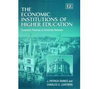 J. P. Raines Charles G. The Economic Institutions of Higher (Copertina rigida)