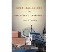 J.P. Singh Cultural Values in Political Economy (Tascabile)
