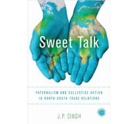 J. P. Singh Sweet Talk (Tascabile) Emerging Frontiers in the Global Economy