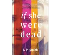 J.P. Smith If She Were Dead (Tascabile)