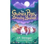 J.P. Stringer The Guinea Pigs of Brierley Bramble (Tascabile) Brierley Bramble
