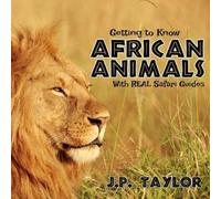 J P Taylor Getting to Know African Animals (Tascabile) Getting to Know