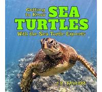 J P Taylor Getting to Know Sea Turtles (Tascabile) Getting to Know