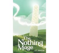 J P Valentine Valentine J P J. P. Valentine The Nothing Mage (Tascabile)