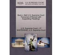 J P Whitehead Buck V. Bell U.S. Supreme Court Transcript of Record w (Tascabile)
