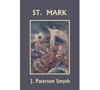 J Paterson Smyth St. Mark (Yesterday's Classics) (Tascabile)