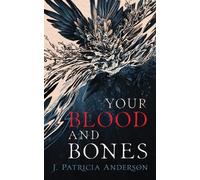 J Patricia Anderson Your Blood and Bones (Tascabile)