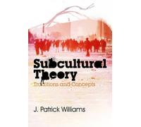 J. Patrick Williams Subcultural Theory (Copertina rigida)