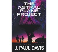 J Paul Davis The Astral Plane Project (Tascabile)