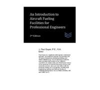 J Paul Guyer An Introduction to Aircraft Fueling Facilities for Prof (Tascabile)