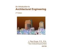 J Paul Guyer An Introduction to Architectural Engineering (Tascabile)