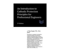 J Paul Guyer An Introduction to Cathodic Protection Principles for P (Tascabile)