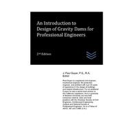 J Paul Guyer An Introduction to Design of Gravity Dams for Professio (Tascabile)