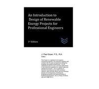 J Paul Guyer An Introduction to Design of Renewable Energy Projects (Tascabile)