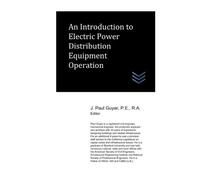 J Paul Guyer An Introduction to Electric Power Distribution Equipmen (Tascabile)