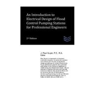 J Paul Guyer An Introduction to Electrical Design of Flood Control P (Tascabile)