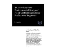 J Paul Guyer An Introduction to Environmental Design of Flood Contro (Tascabile)