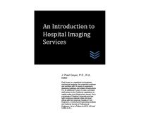 J Paul Guyer An Introduction to Hospital Imaging Services (Tascabile)