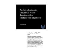 J Paul Guyer An Introduction to Industrial Water Treatment for Profe (Tascabile)