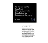 J Paul Guyer An Introduction to Rock Mass Characterization for Found (Tascabile)