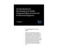 J Paul Guyer An Introduction to Specifications for Roller Compacted (Tascabile)