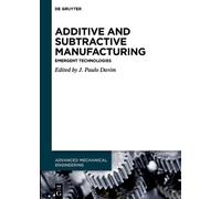 J. Paulo Davim Additive and Subtractive Manufacturing (Tascabile)