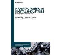 J. Paulo Davim Manufacturing in Digital Industries (Copertina rigida)