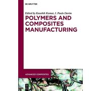 J. Paulo Davim Polymers and Composites Manufacturing (Copertina rigida)