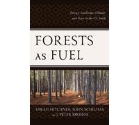 J. Peter Brosius Sarah Hitchner John Schelhas Forests as Fuel (Copertina rigida)