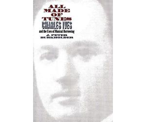 J. Peter Burkholder All Made of Tunes (Tascabile)