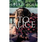 J Peter Cobb To Alice (Tascabile)
