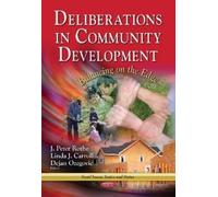 J Peter Rothe Deliberations in Community Development (Tascabile)