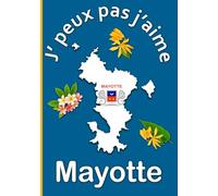 J’peux pas j’aime Mayotte: Carnet de notes A5 à lignes (14,8 x 21 cm) - 100 pages | Idéal pour étudiants et professionnels à Mayotte | Parfait pour ... écrire des idées et organiser vos pensées