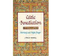 J. Philip Newell Celtic Benediction (Copertina rigida)