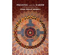 J Philip Newell Praying with the Earth (Tascabile)
