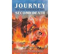 J Philip Scranton Journey to and through the Second Death (Tascabile)