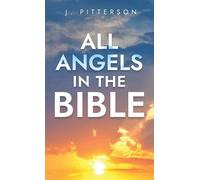 J Pitterson All Angels in The Bible (Copertina rigida)