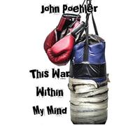 J Poehler This War within My Mind (Tascabile)