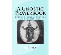 J Puma A Gnostic Prayerbook (Tascabile)