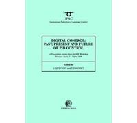 J. Quevedo T. E Digital Control 2000: Past, Present and Future of PI (Tascabile)