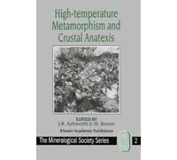 J.R. Ashworth High-temperature Metamorphism and Crustal Anate (Copertina rigida)