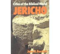 J. R. Bartlett Jericho (Tascabile) Cities of the Biblical World Series
